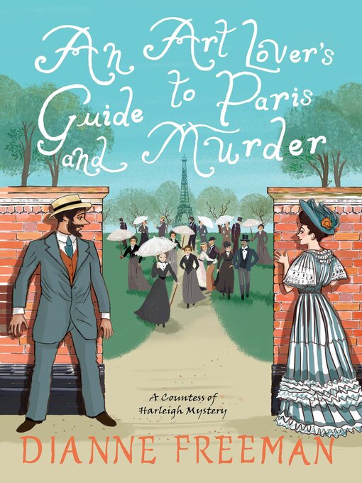 Title details for An Art Lover's Guide to Paris and Murder by Dianne Freeman - Available